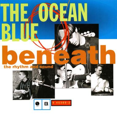 The Ocean Blue -  Beneath the Rhythm and Sound